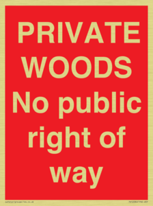 PRIVATE WOODS No public right of way